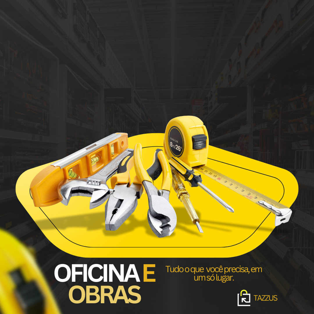 Ferramentas- Oficina e Obra